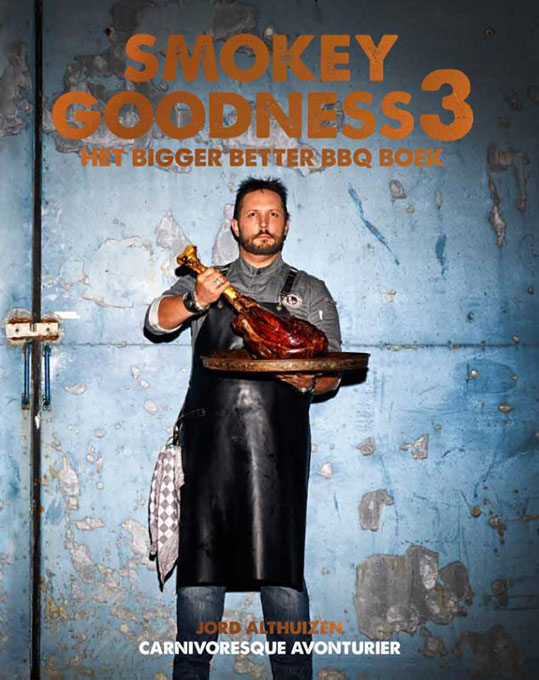 Smokey Goodness - Smokey Goodness 3 - Het Bigger, Better BBQ Boek